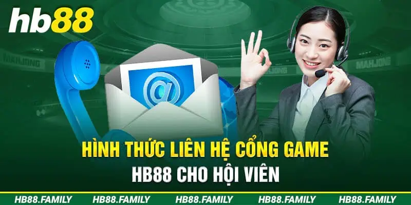 Các trường hợp khách hàng cần liên hệ HB88