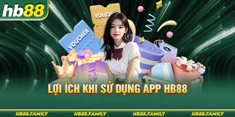 Lợi ích khi sử dụng app HB88 so với website