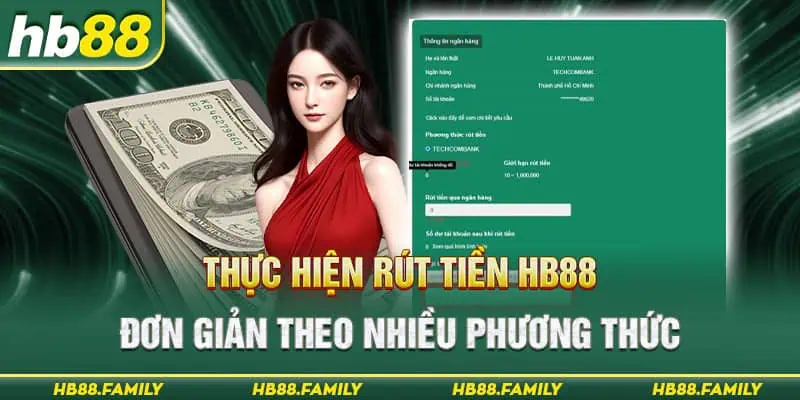 Thực hiện rút tiền HB88 đơn giản theo nhiều phương thức