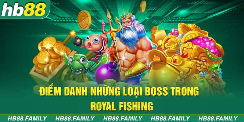 Điểm danh một số boss trong Royal Fishing