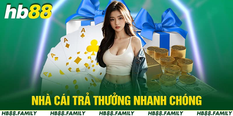 Trả thưởng nhanh - sòng phẳng